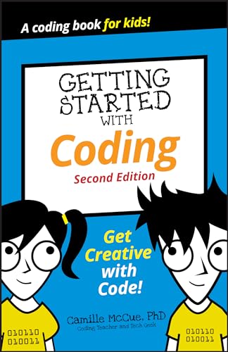 Getting Started with Coding Get Creative with Code [Paperback]