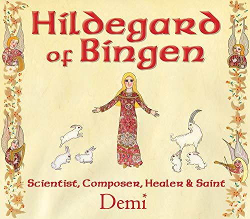 Hildegard of Bingen Scientist, Composer, Healer, and Saint [Hardcover]