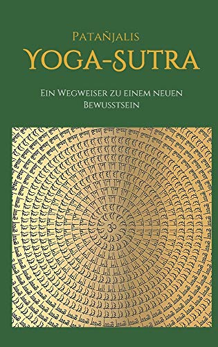Patanjalis Yoga-Sutra  Ein Wegweiser Zu Einem Neuen Bewusstsein [Hardcover]