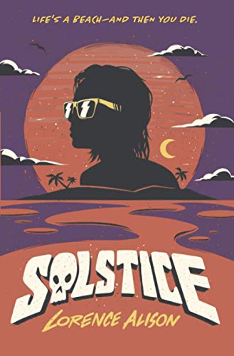 Solstice A Tropical Horror Comedy [Paperback]