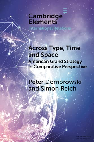 Across Type, Time and Space American Grand Strategy in Comparative Perspective [Paperback]
