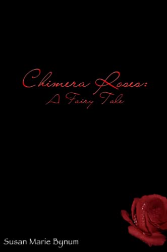 Chimera Roses  A Fairy Tale [Paperback]