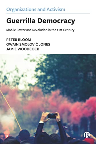Guerrilla Democracy Mobile Power and Revolution in the 21st Century [Paperback]