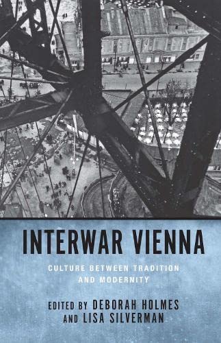 Interwar Vienna Culture between Tradition and Modernity [Hardcover]