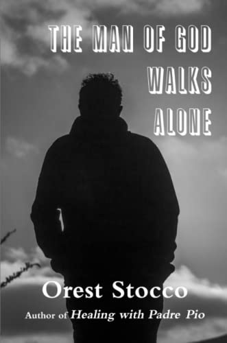 The Man Of God Walks Alone [Paperback]