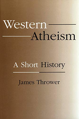 Western Atheism A Short History [Paperback]