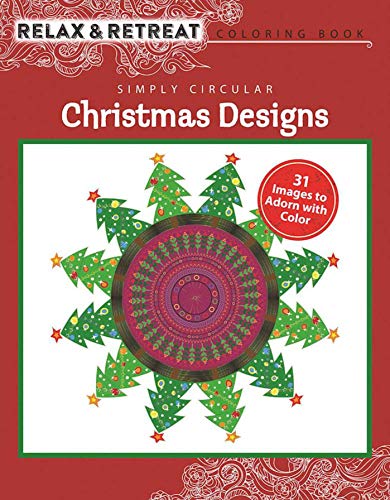 Relax and Retreat Coloring Book Simply Circular Christmas Designs 31 Images to [Paperback]