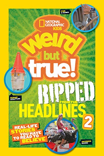 National Geographic Kids Weird But True Ripped from the Headlines 2 Real-life [Paperback]