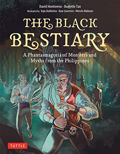 The Black Bestiary A Phantasmagoria of Monsters and Myths from the Philippines [Hardcover]
