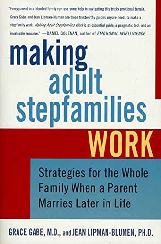 Making Adult Stepfamilies Work Strategies for the Whole Family When a Parent Ma [Paperback]