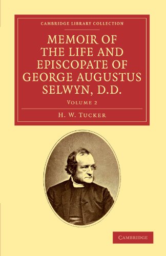 Memoir of the Life and Episcopate of George Augustus Selwyn, D.D. Bishop of New [Paperback]