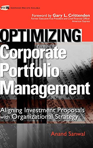 Optimizing Corporate Portfolio Management Aligning Investment Proposals with Or [Hardcover]