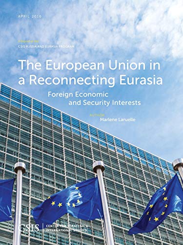 The European Union in a Reconnecting Eurasia Foreign Economic and Security Inte [Paperback]
