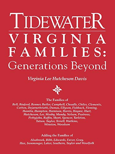 Tidewater Virginia Families - Generations Beyond  Adding the Families of Alsobr [Hardcover]