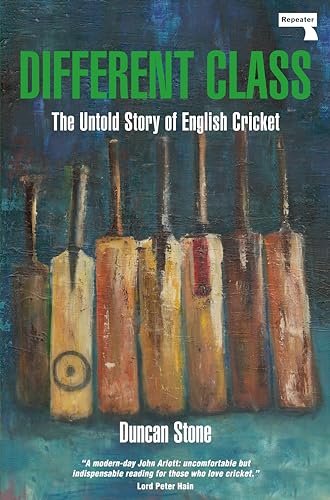 Different Class The Untold Story of English Cricket [Paperback]