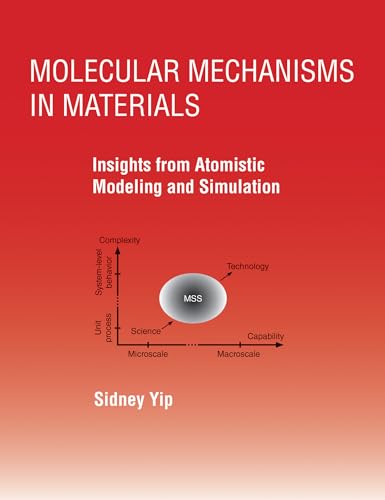 Molecular Mechanisms in Materials: Insights from Atomistic Modeling and Simulati [Paperback]