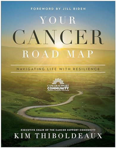 Your Cancer Road Map Navigating Life With Resilience [Paperback]
