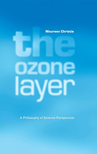 The Ozone Layer A Philosophy of Science Perspective [Hardcover]