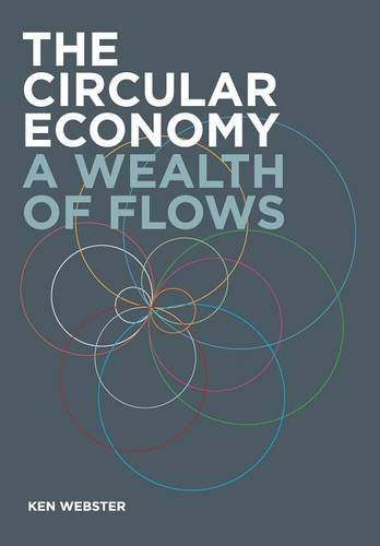 The Circular Economy A Wealth Of Flows [Paperback]