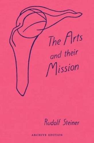 The Arts And Their Mission [Paperback]