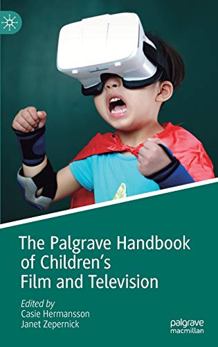 The Palgrave Handbook of Children's Film and Television [Hardcover]