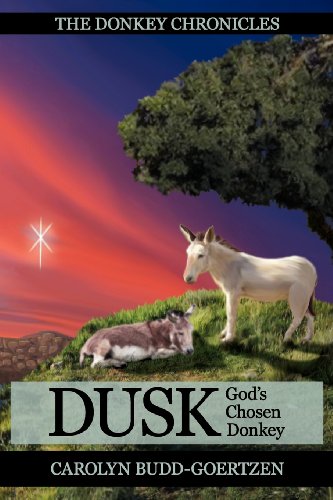 The, Donkey Chronicles Dusk  God's Chosen Donkey [Paperback]