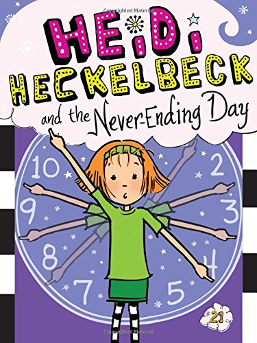 Heidi Heckelbeck and the Never-Ending Day [Paperback]