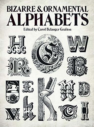 Bizarre & Ornamental Alphabets [Paperback]