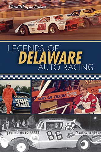 Legends of Delaware Auto Racing [Paperback]