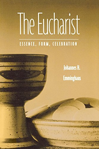 The Eucharist Essence, Form, Celebration, Revised Edition [Paperback]