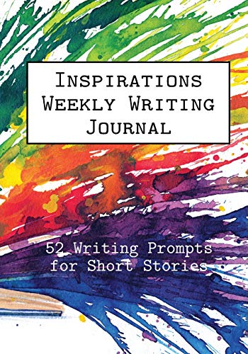 Inspirations Weekly Writing Journal  52 Writing Prompts for Short Stories [Paperback]