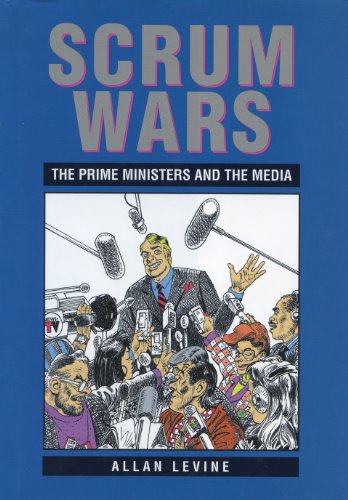 Scrum Wars The Prime Ministers and the Media [Paperback]