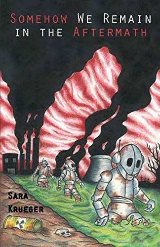 Somehow We Remain In The Aftermath [Paperback]