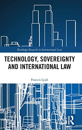 Technology, Sovereignty and International Law [Hardcover]