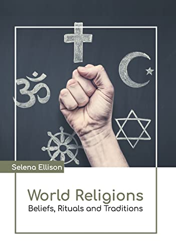 World Religions Beliefs, Rituals and Traditions [Hardcover]