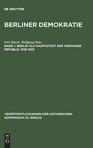 Berlin Als Hauptstadt der Weimarer Republik  MIT Einem Statistischen Anhang Zur [Hardcover]