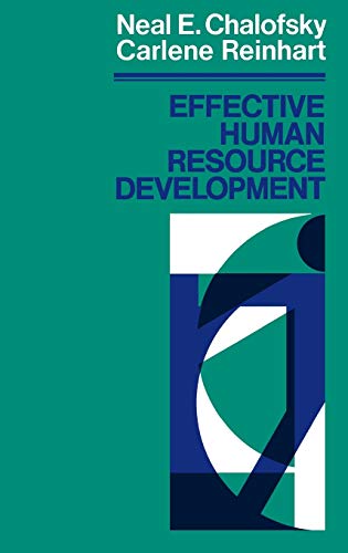 Effective Human Resource Development How To Build A Strong and Reponsive HRD Fu [Hardcover]