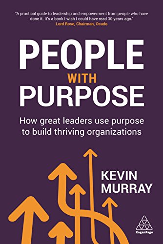 People with Purpose How Great Leaders Use Purpose to Build Thriving Organizatio [Paperback]