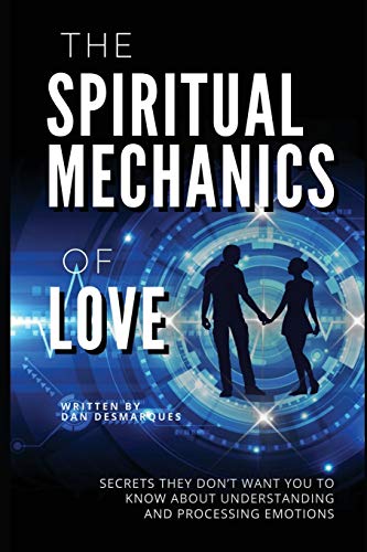 Spiritual Mechanics of Love  Secrets They Don't Want You to Know about Understa [Paperback]