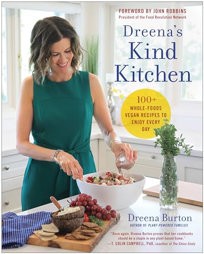 Dreena's Kind Kitchen 100 Whole-Foods Vegan Recipes to Enjoy Every Day [Paperback]