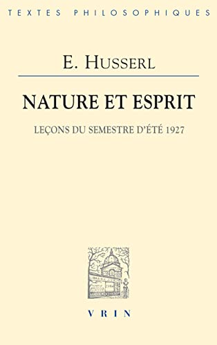 Nature et esprit Lecons du semestre d'ete 1927 [Paperback]