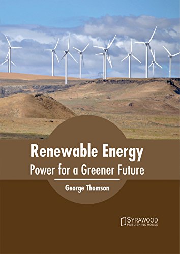 Renewable Energy Power For A Greener Future [Hardcover]