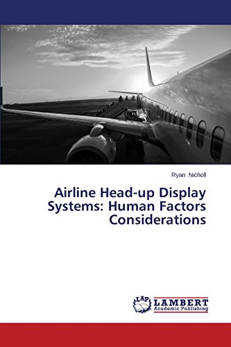 Airline Head-Up Display Systems Human Factors Considerations [Paperback]