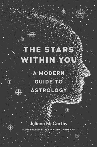The Stars Within You A Modern Guide to Astrology [Paperback]