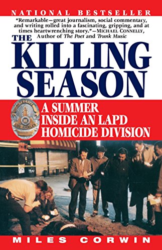 The Killing Season A Summer Inside an LAPD Homicide Division [Paperback]