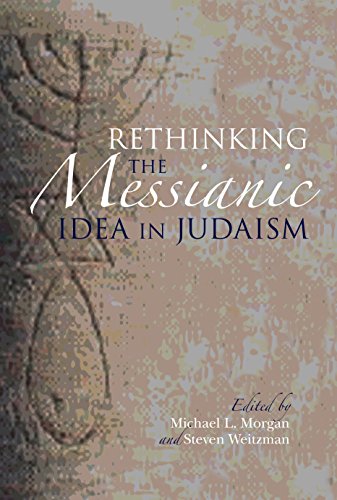 Rethinking the Messianic Idea in Judaism [Paperback]