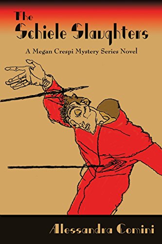 The Schiele Slaughters, A Megan Crespi Mystery Series Novel [Paperback]