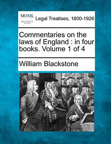 Commentaries On The Laws Of England In Four Books. Volume 1 Of 4 [Paperback]