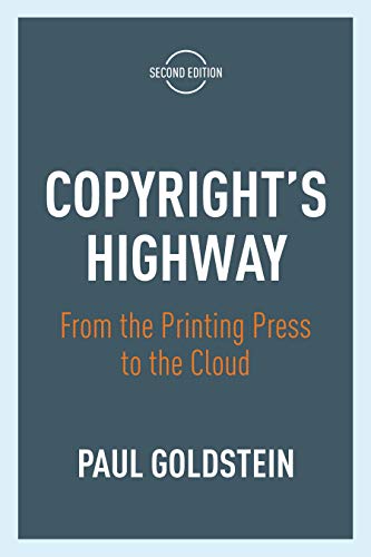 Copyright's Highway From the Printing Press to the Cloud, Second Edition [Paperback]