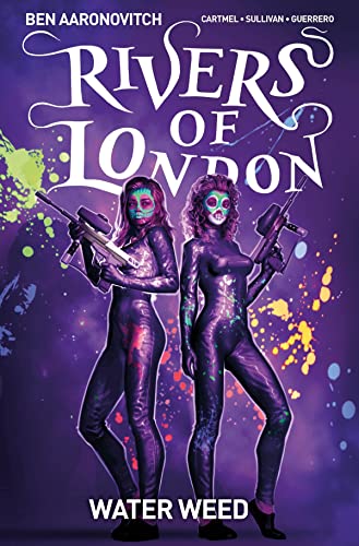 Rivers Of London Vol. 6 Water Weed (Graphic Novel) [Paperback]